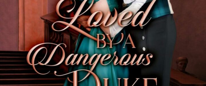 Collette_Cameron_Loved_by_a_Dangerous_Duke