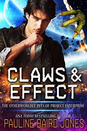 Claws & Effect: The Otherworldly Pets of Project Enterprise by Pauline Baird Jones