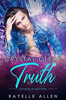 Crystal Clear Truth by Kayelle Allen