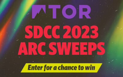 Tor’s SDCC 2023 ARCs Sweeps