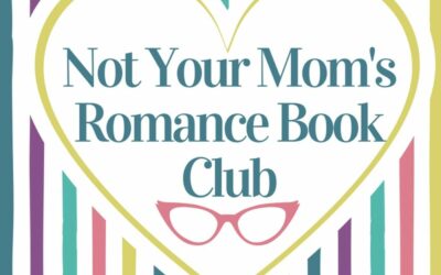 Not Your Mom’s Romance Book Club