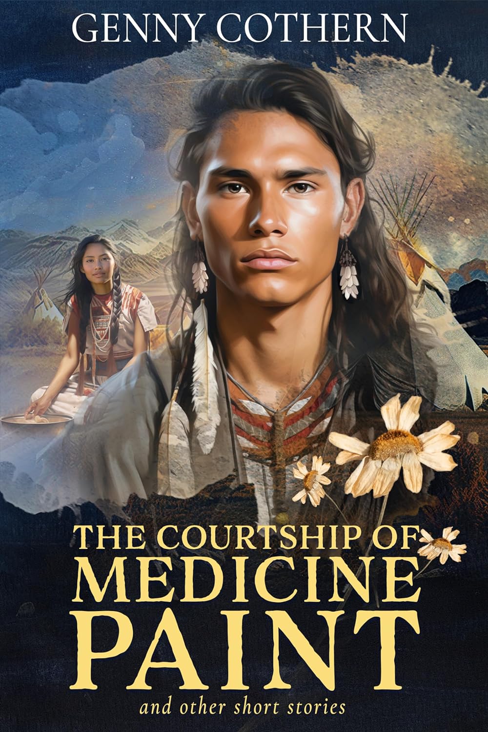 The Courtship of Medicine Paint And Other Short Stories by Genny