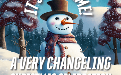 The 20th Annual A Very Changeling Christmas Celebration