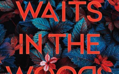 What Waits in the Woods by Terri Parlato