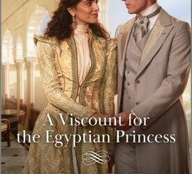 A Viscount for the Egyptian Princess by Heba Helmy