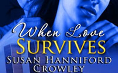 When Love Survives by Susan Hanniford Crowley