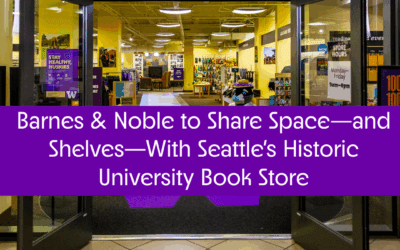 Barnes & Noble to Share Space and Shelves With Seattle’s Historic University Book Store