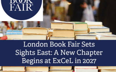 London Book Fair Sets Sights East: A New Chapter Begins at ExCeL in 2027