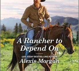 A Rancher to Depend On by Alexis Morgan