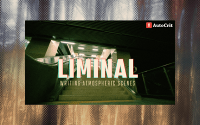 Liminal: Writing Atmospheric Scenes Workshop by Autocrit